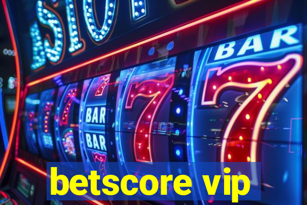 betscore vip